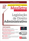Legislação de direito administrativo - maxiletra - constituição federal + legislação