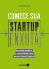 Comece sua startup enxuta: aprenda a aplicar a metodologia lean em seu (novo) negócio