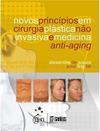 Novos Princípios em Cirurgia Plástica Não Invasiva e Medicina Anti-Aging