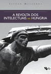 A revolta dos intelectuais na Hungria: dos debates sobre Lukács e Tibor Déry ao Círculo Petöfi