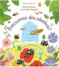 PRECISAMOS DAS ABELHAS?: MEU PRIMEIRO LIVRO...PORQUES