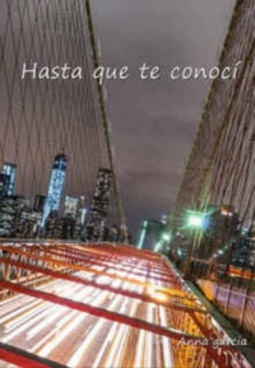 Hasta que te conocí (Lucas y Valerie #1)