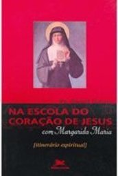 Na Escola do Coração de Jesus com Margarida Maria