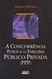 A Concorrência Pública na Parceria Público-Privada (PPP)