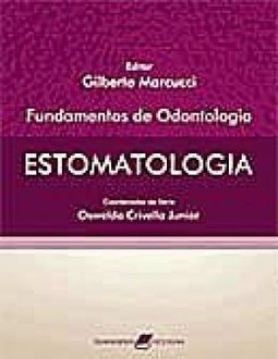 Fundamentos de Odontologia: Estomatologia