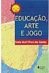 Educação, Arte e Jogo