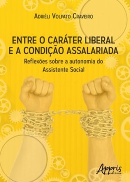 Entre o caráter liberal e a condição assalariada: reflexões sobre a autonomia do assistente social