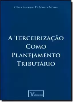 Terceirização como Planejamento Tributário, A