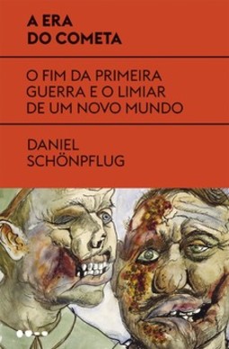 A era do cometa: o fim da primeira guerra e o limiar de um novo mundo