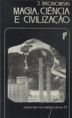 Magia, Ciência e Civilização (Perspectivas do Homem)