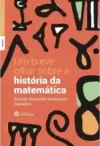 Um breve olhar sobre a história da matemática