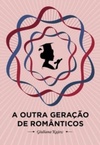 A Outra Geração de Românticos