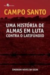 Campo Santo: uma história de almas em luta contra o latinfúndio