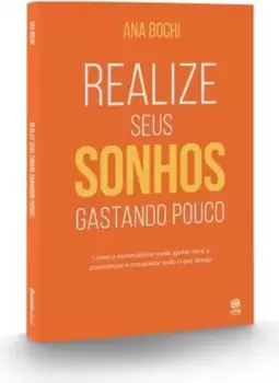 Realize seus sonhos gastando pouco