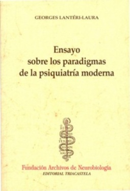 Ensayo sobre los paradigmas de la psiquatría moderna (Historia y teoria de la psiquiatría)