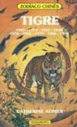 Zodíaco Chinês: Tigre