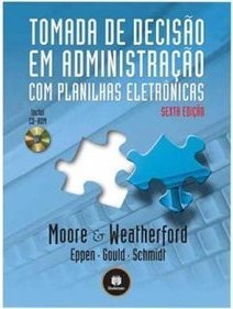 Tomada de Decisão em Administração com Planilhas Eletrônicas
