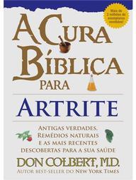 A Cura Bíblica Para Artrite