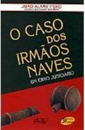 O Caso dos Irmãos Naves: um Erro Judiciário