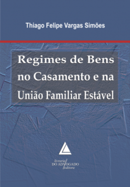 Regimes de bens no casamento e na união familiar estável