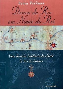 DONOS DO RIO EM NOME DO REI: UMA HISTORIA...JANEIRO