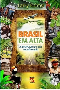 BRASIL EM ALTA: A HISTORIA DE UM PAIS TRANSFORMADO