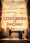 A COSTUREIRA DE DACHAU