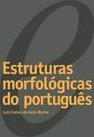 Estruturas Morfológicas do Português
