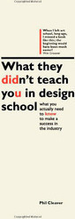 What They Didn't Teach You in Design School