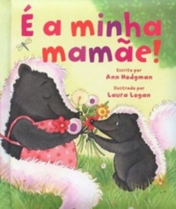 É a minha mamãe