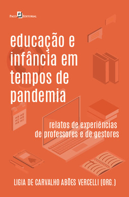 Educação e infância em tempos de pandemia: relatos de experiências de professores e de gestores
