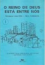 Reino de Deus Está Entre Nós: Catequese para CEBs - vol. 1