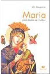 Maria para Todos os Cristãos