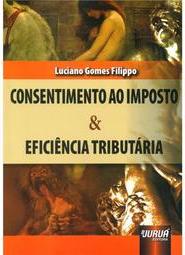 Consentimento ao Imposto & Eficiência Tributária
