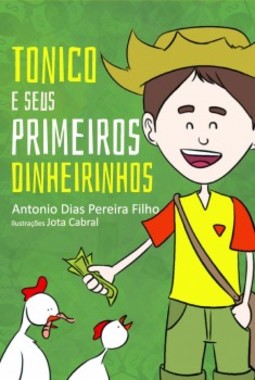 Tonico e seus primeiros dinheirinhos