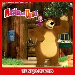Masha e o urso - Te vejo depois: livro de história especial