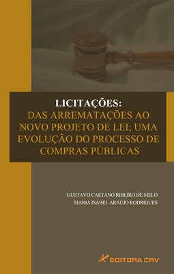 Licitações: das arrematações ao novo projeto de lei; uma evolução do processo de compras públicas