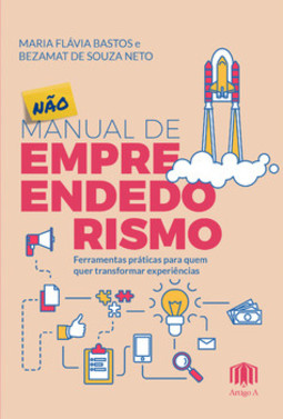 Não manual de empreendedorismo: ferramentas práticas para quem quer transformar experiências