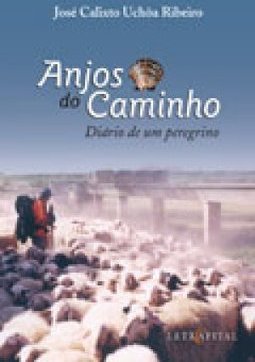 Anjos do Caminho: Diário de Um Peregrino