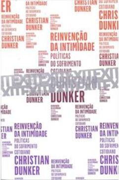 REINVENÇAO DA INTIMIDADE: POLITICAS DO...COTIDIANO