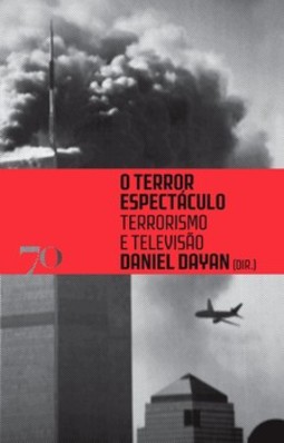 O terror espectáculo: terrorismo e televisão