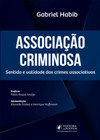 Associação criminosa: sentido e validade dos crimes associativos