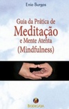 Guia da Prática de Meditação e Mente Atenta (Mindfulness)