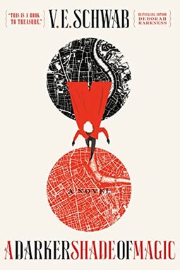 A Darker Shade of Magic: A Novel: 1