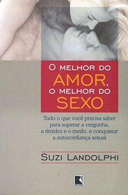 O Melhor do Amor, o Melhor do Sexo