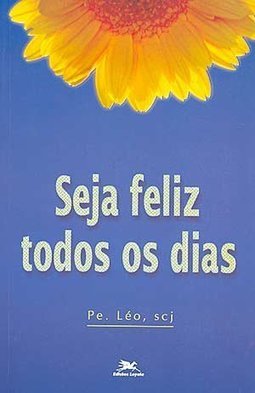 Seja Feliz Todos os Dias