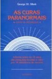 As Curas Paranormais: Como Se Processam