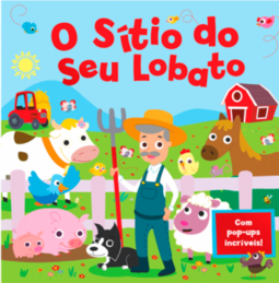 O sítio do seu Lobato: Com pop-ups incríveis!