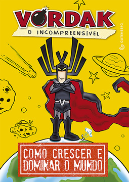 Vordak, o incompreensível: Como crescer e dominar o mundo