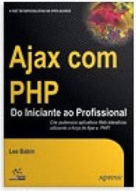 Ajax com PHP: do Iniciante ao Profissional